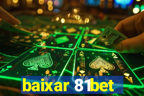 baixar 81bet